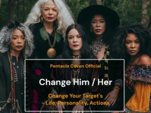 Change Him - Change Your Target's - Life, Personality, Actions - The Pentacle Coven