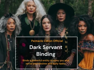 Dark Servant Binding - Command a Powerful Entity - The Pentacle Coven