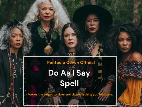 Do As I Say Spell - Obey Me Spell - Domination Magic - The Pentacle Coven