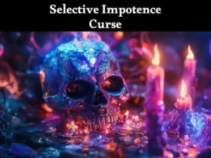 Impotence Curse Selective Impotence Spell Black Magic Revenge Curse - Julian Sage