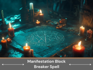 Manifestation Block Breaker Remove Blocks That Prevent Manifestation Of Your Wishes Unlock Manifestation Blockages - Salem Arcane