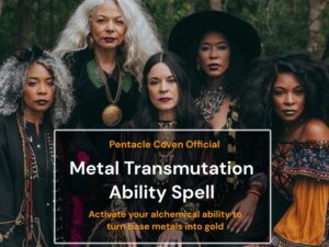 Metal Transmutation Ability - Transform Base Metals Into Gold - Alchemy Spell - The Pentacle Coven