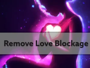 Remove Love Blockage Spell – Anakaspi