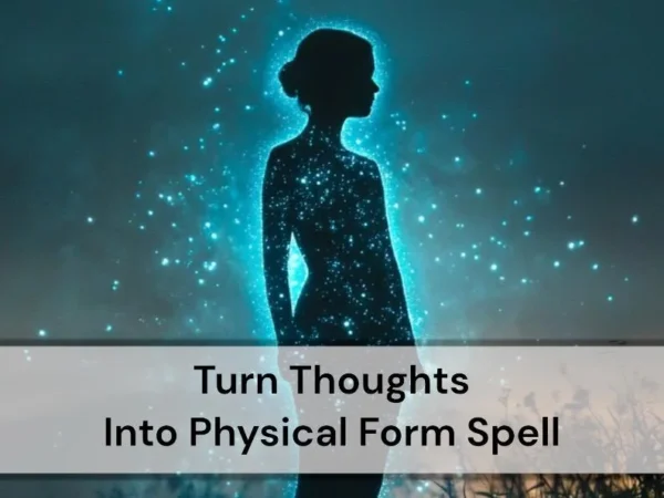 Turn Thoughts Into Physical Form Ability Spell – Anakaspi