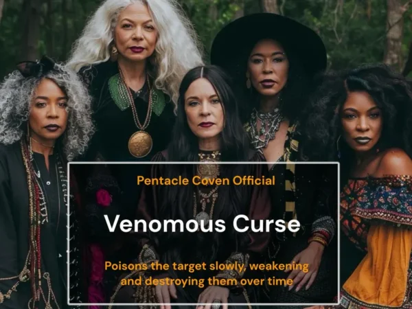 Venomous Curse - Camouflaged Destruction Hex - Black Magic - The Pentacle Coven
