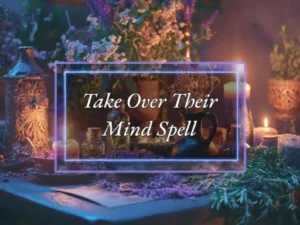 Take Over Their Mind Spell - Power of Three Coven