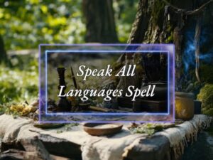 Speak All Languages Spell Polyglot Ability Magic - Power of Three Coven