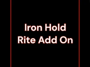 Iron Hold Rite Add On - Black Moon Temple
