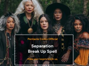 Separation Break Up Spell - The Pentacle Coven